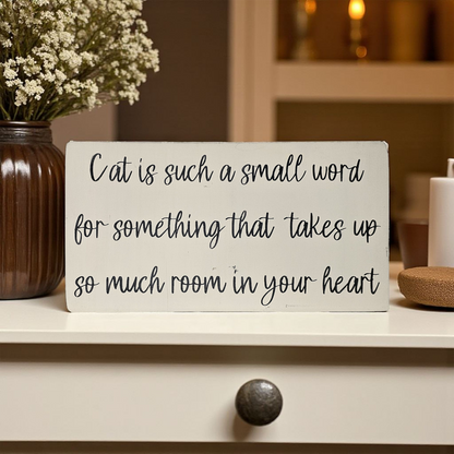 Handcrafted Wood Cat Quote Sign – Rustic Farmhouse Wall Decor with Cursive Script; Pet Adoption Gift, Cat Lover, Gift for Her