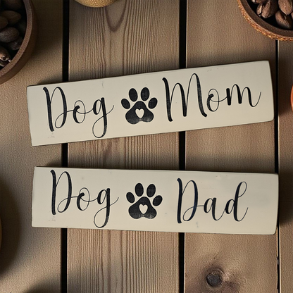 Handcrafted Wood Dog Mom / Dog Dad Sign – Rustic Farmhouse Wall Decor with Paw Print & Heart - Wood Painted Dog Sign -  Black or White
