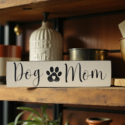Handcrafted Wood Dog Mom / Dog Dad Sign – Rustic Farmhouse Wall Decor with Paw Print & Heart - Wood Painted Dog Sign -  Black or White